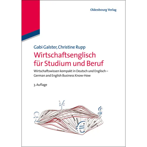 Wirtschaftsenglisch Für Studium Und Beruf: Wirtschaftswissen Kompakt in Deutsch Und Englisch - German and English Business Know-How