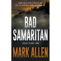 Bad Samaritan: A Lucas Stone / Primal Justice Novel