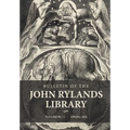Bulletin of the John Rylands Library 98/1: The Artist of the Future Age: William Blake, Neo-Romanticism, Counterculture and Now