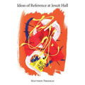 Ideas of Reference at Jesuit Hall