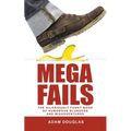 Mega Fails: The Hilariously Funny Book of Humorous Blunders and Misadventures
