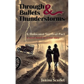Through Bullets and Thunderstorms: A Holocaust Survival Pact