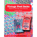 Vintage Feed Sacks: Fabric from the Farm