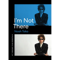 I'm Not There