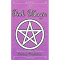 The Book of Shadows: Pink Edition: Spells of Love, Healing and Protection