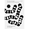 The Lives of Images, Vol. 2: Analogy, Attunement, and Attention