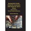 Buying Multi Family Homes for Investment with Homes for sale in Illinois: How to Run a Rental Property Business
