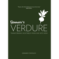 Gennaro's Verdure: Over 80 Vibrant Italian Vegetable Dishes