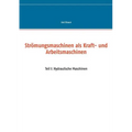 Strömungsmaschinen als Kraft- und Arbeitsmaschinen: Teil I: Hydraulische Maschinen