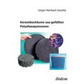 Keramikschäume aus gefüllten Polysilsesquioxanen.