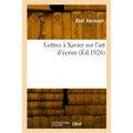 Lettres à Xavier sur l'art d'écrire