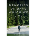 Memories of days which we live