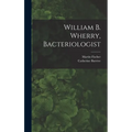 William B. Wherry, Bacteriologist
