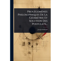 ProlÃ(c)gomènes Philosophiques De La GÃ(c)omÃ(c)trie Et Solution Des Postulats...