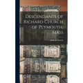 Descendants of Richard Church of Plymouth, Mass