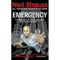 Emergency: One Man's Story of a Dangerous World, and How to Stay Alive in It. Neil Strauss