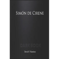 Simón de Cirene: Dark Book