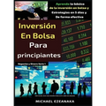 Inversión en bolsa para principiantes: Aprenda lo básico de la inversión en bolsa y Estrategias en 5 días y De forma efectiva