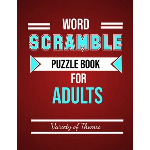 Word Scramble Puzzle Book for Adults: Fun Activity Games for Adult Large Print, Jumble Word Games, Word Scramble for Adults & Seniors with Solutions