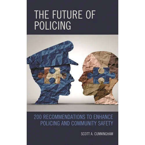 The Future of Policing: 200 Recommendations to Enhance Policing and Community Safety