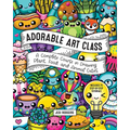 Adorable Art Class: A Complete Course in Drawing Plant, Food, and Animal Cuties - Includes 75 Step-By-Step Tutorials