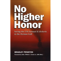 No Higher Honor: Saving the USS Samuel B. Roberts in the Persian Gulf