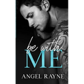 Be With Me