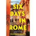 Six Days in Rome