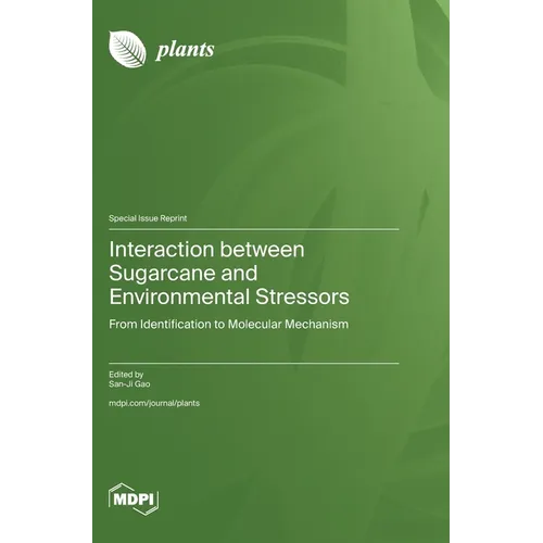 Interaction between Sugarcane and Environmental Stressors: From Identification to Molecular Mechanism