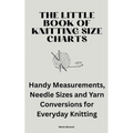 The Little Book of Knitting Size Charts