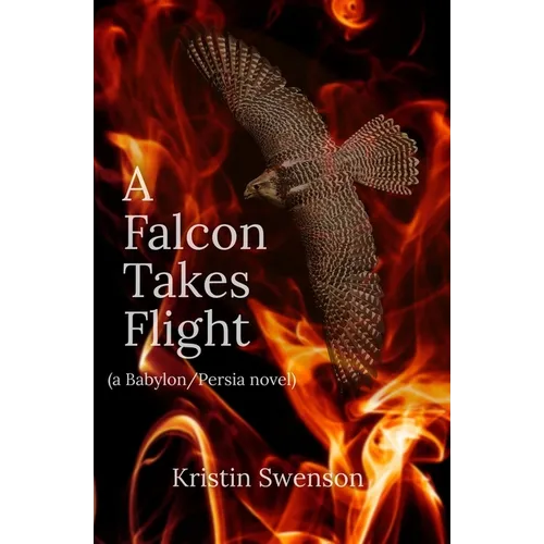 A Falcon Takes Flight: Babylon/Persia #2