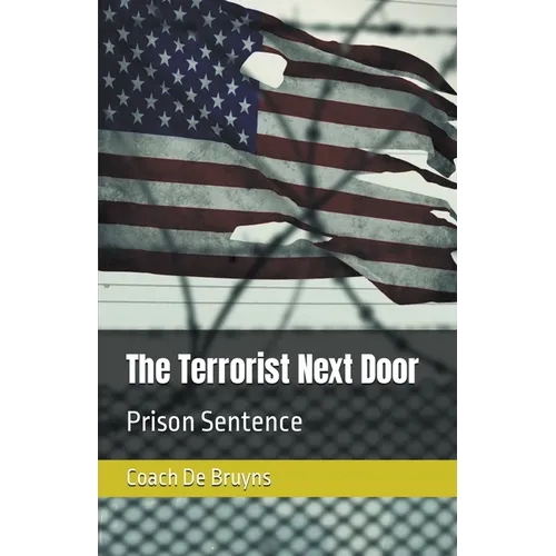 The Terrorist Next Door: Prison Sentence