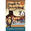 Death by Doodlebug (A Thea Barlow Wyoming Mystery, Book Four)