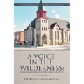 A Voice in the Wilderness: The African-American Creed