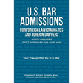 U.S. Bar Admissions for Foreign Law Graduates and Foreign Lawyers: Which Includes State Bar Rules and Case Law