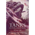 Tanks in the Great War 1914-18
