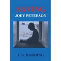 Saving Joey Peterson