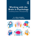Working with the Brain in Psychology: Considering Careers in Neuropsychology