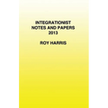 Integrationist Notes and Papers 2013