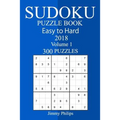 300 Easy to Hard Sudoku Puzzle Book 2018