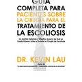 Guía Completa para Pacientes sobre la Cirugía para el Tratamiento de la Escoliosis