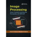 Image Processing: Tensor Transform and Discrete Tomography with MATLAB (R)