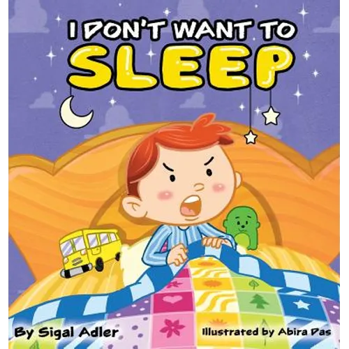 I Don't Want To Sleep: Children Bedtime Story Picture Book