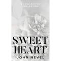 Sweetheart: A Love Poetry Collection