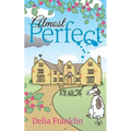 Almost Perfect: Life, Love, Loyalty