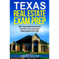 Texas Real Estate Exam Prep: The Complete Guide to Passing the Texas Real Estate Salesperson License Exam the First Time!