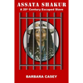 Assata Shakur: A 20th Century Escaped Slave