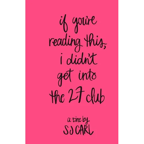 If You're Reading This, I Didn't Get Into the 27 Club