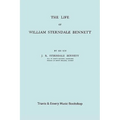The Life of William Sterndale Bennett (1816-1875) (Facsimile of 1907 Edition)