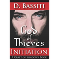 God of Thieves: Initiation: A Craft of Shadows Book